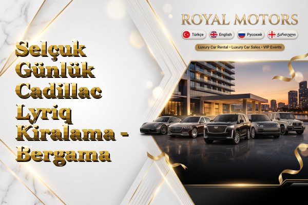 Selçuk Günlük Cadillac Lyriq Kiralama - Bergama