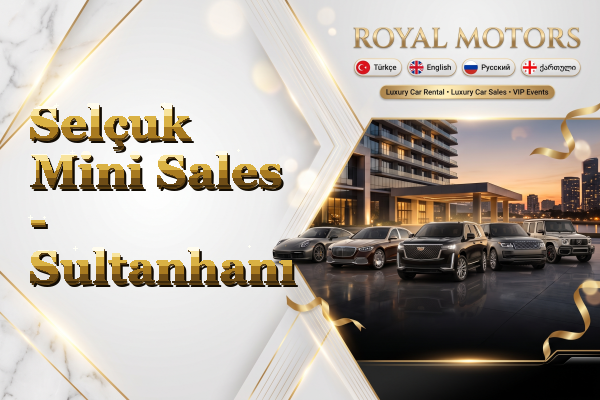 Selçuk Mini Sales - Sultanhanı