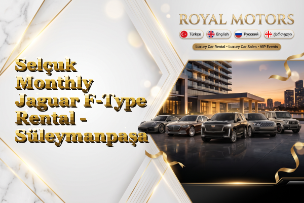 Selçuk Monthly Jaguar F-Type Rental - Süleymanpaşa