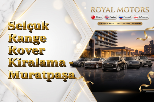 Selçuk Range Rover Kiralama - Muratpaşa