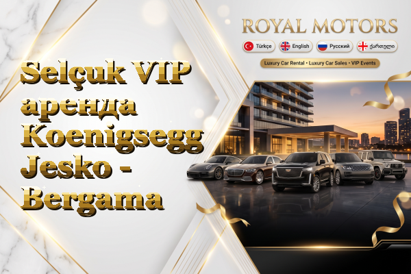 Selçuk VIP аренда Koenigsegg Jesko - Bergama