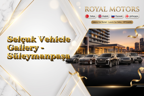 Selçuk Vehicle Gallery - Süleymanpaşa