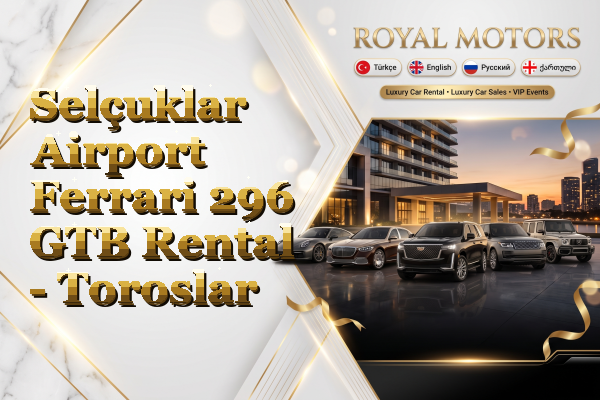Selçuklar Airport Ferrari 296 GTB Rental - Toroslar