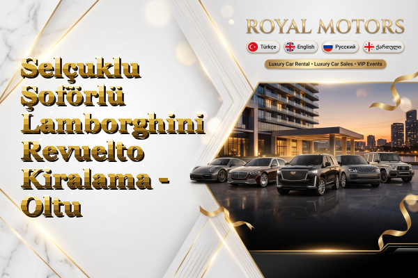 Selçuklu Şoförlü Lamborghini Revuelto Kiralama - Oltu