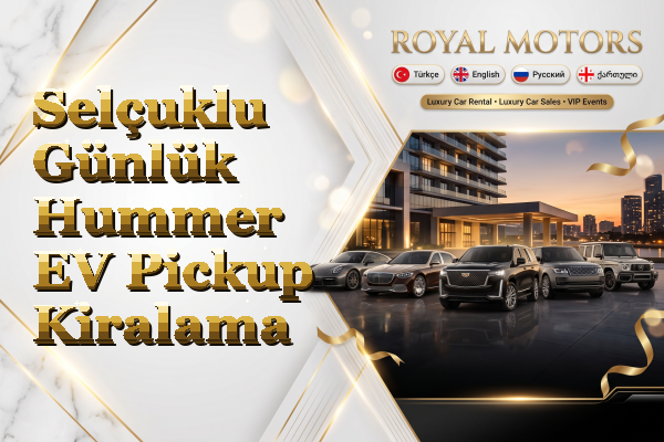 Selçuklu Günlük Hummer EV Pickup Kiralama