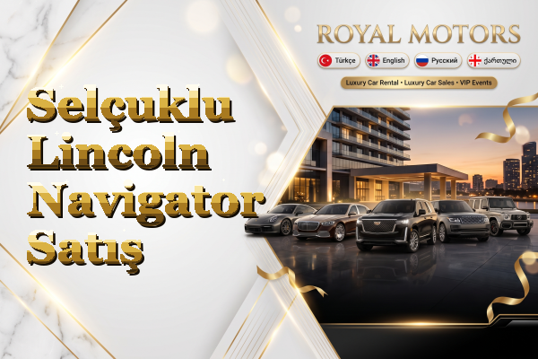 Selçuklu Lincoln Navigator Satış