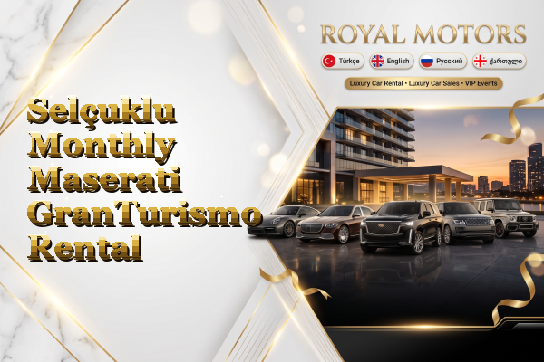 Selçuklu Monthly Maserati GranTurismo Rental