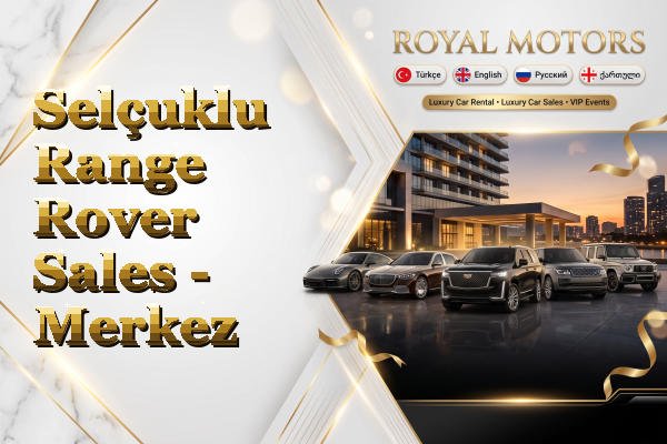 Selçuklu Range Rover Sales - Merkez