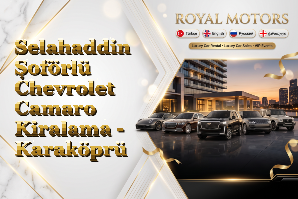 Selahaddin Şoförlü Chevrolet Camaro Kiralama - Karaköprü