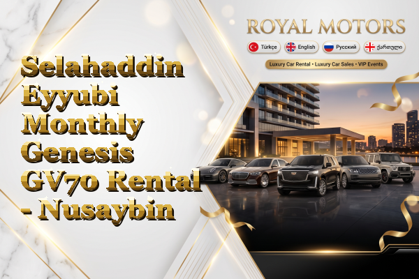 Selahaddin Eyyubi Monthly Genesis GV70 Rental - Nusaybin