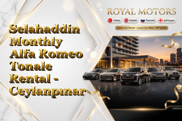Selahaddin Monthly Alfa Romeo Tonale Rental - Ceylanpınar