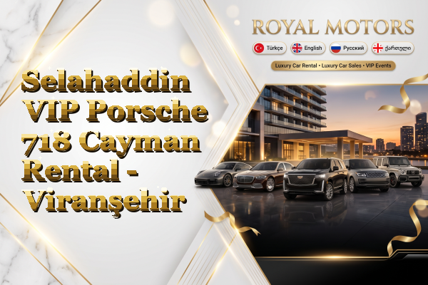 Selahaddin VIP Porsche 718 Cayman Rental - Viranşehir