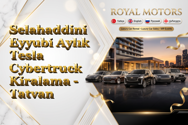 Selahaddini Eyyubi Aylık Tesla Cybertruck Kiralama - Tatvan