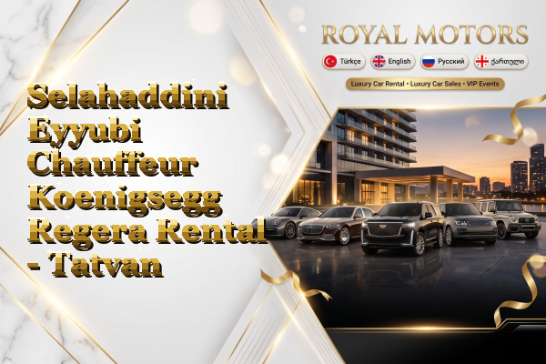 Selahaddini Eyyubi Chauffeur Koenigsegg Regera Rental - Tatvan