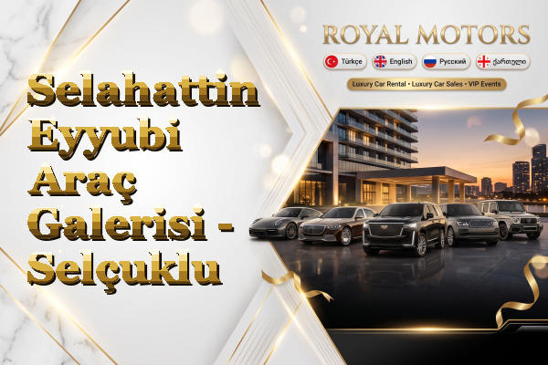 Selahattin Eyyubi Araç Galerisi - Selçuklu