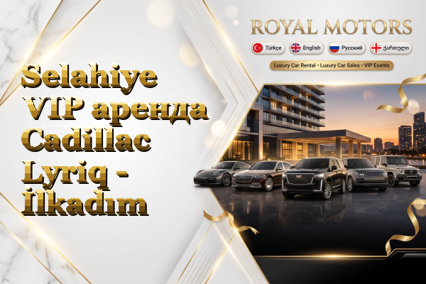 Selahiye VIP аренда Cadillac Lyriq - İlkadım