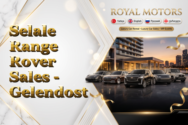 Selale Range Rover Sales - Gelendost