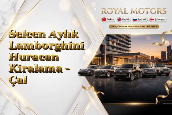 Selcen Aylık Lamborghini Huracan Kiralama - Çal