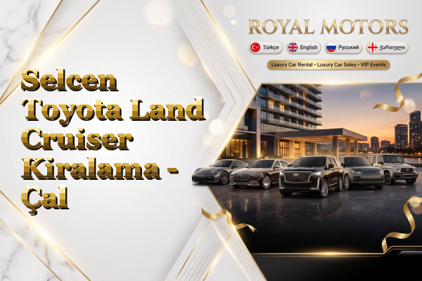 Selcen Toyota Land Cruiser Kiralama - Çal
