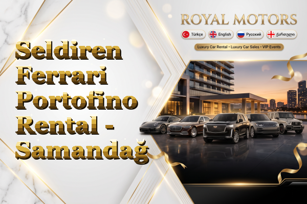 Seldiren Ferrari Portofino Rental - Samandağ
