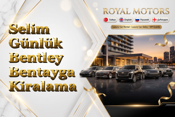 Selim Günlük Bentley Bentayga Kiralama