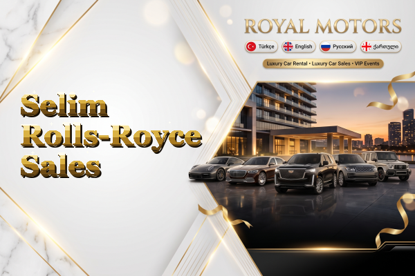Selim Rolls-Royce Sales