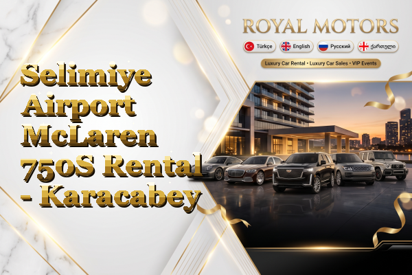 Selimiye Airport McLaren 750S Rental - Karacabey