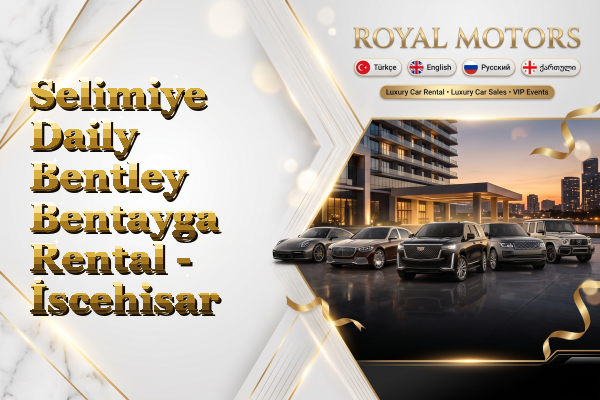 Selimiye Daily Bentley Bentayga Rental - İscehisar