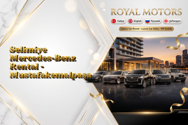 Selimiye Mercedes-Benz Rental - Mustafakemalpaşa