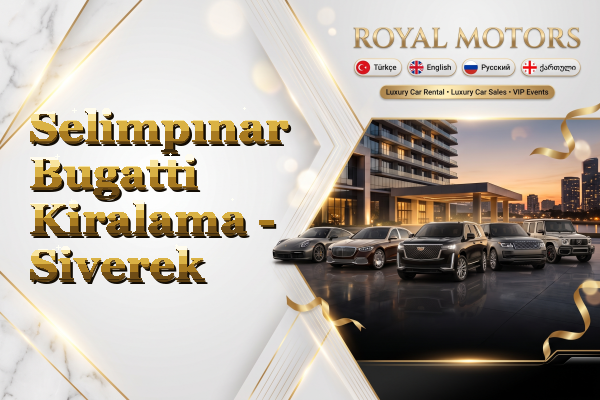 Selimpınar Bugatti Kiralama - Siverek
