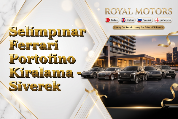 Selimpınar Ferrari Portofino Kiralama - Siverek