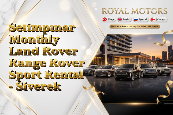Selimpınar Monthly Land Rover Range Rover Sport Rental - Siverek