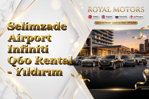 Selimzade Airport Infiniti Q60 Rental - Yıldırım