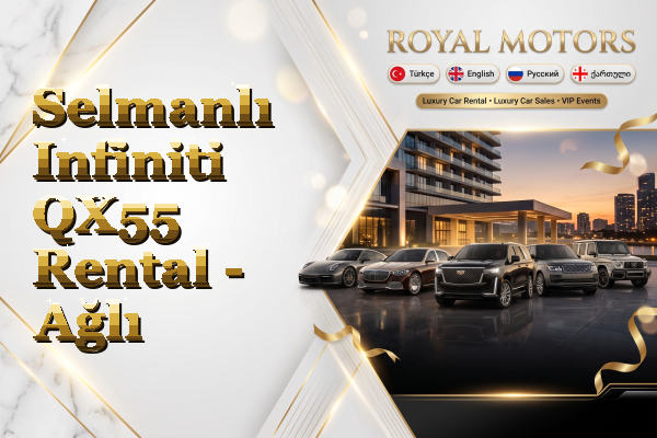 Selmanlı Infiniti QX55 Rental - Ağlı