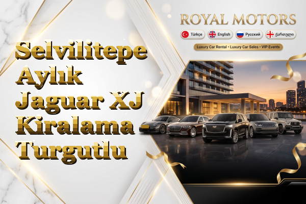 Selvilitepe Aylık Jaguar XJ Kiralama - Turgutlu
