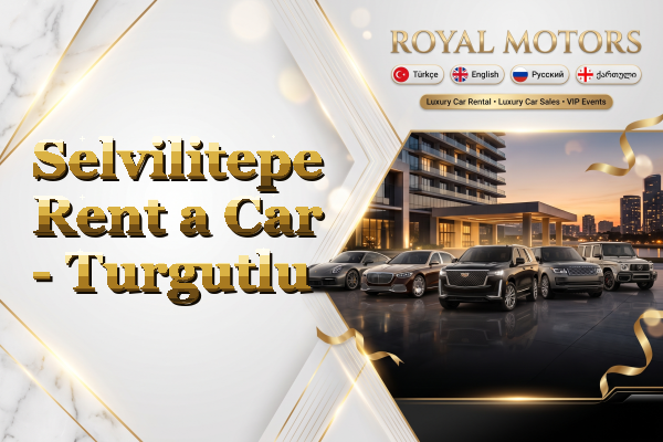 Selvilitepe Rent a Car - Turgutlu
