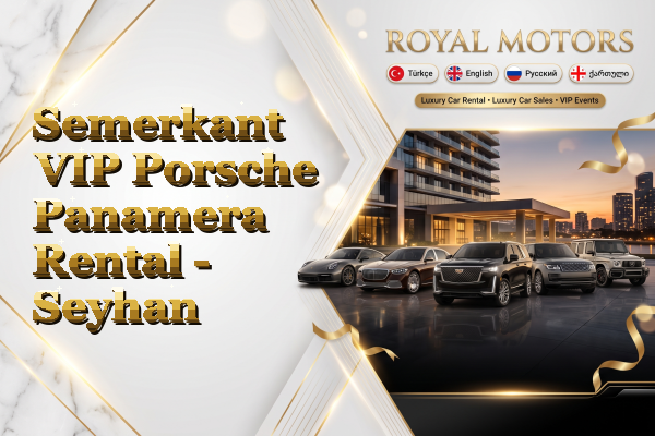 Semerkant VIP Porsche Panamera Rental - Seyhan