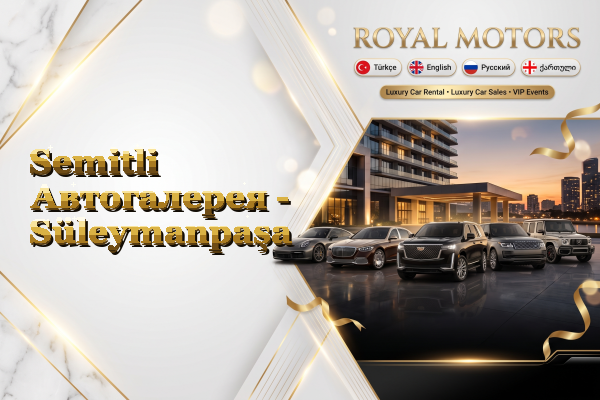 Semitli Автогалерея - Süleymanpaşa