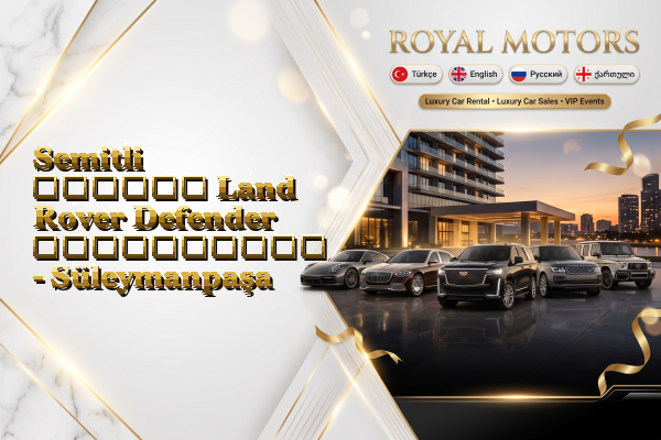 Semitli თვიური Land Rover Defender გაქირავება - Süleymanpaşa
