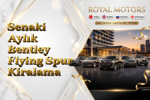 Senaki Aylık Bentley Flying Spur Kiralama
