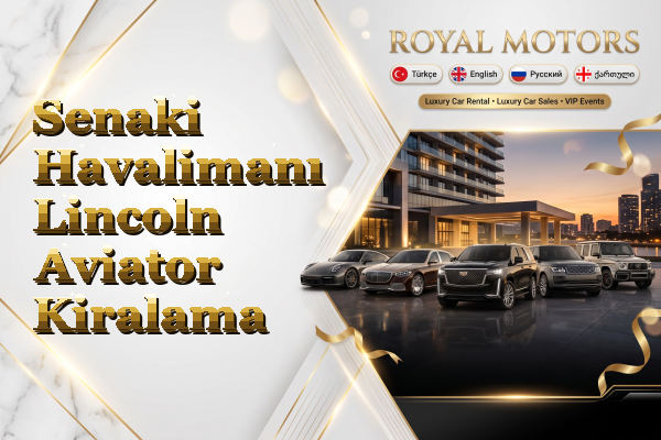 Senaki Havalimanı Lincoln Aviator Kiralama