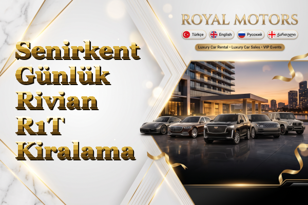 Senirkent Günlük Rivian R1T Kiralama