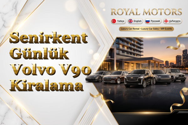 Senirkent Günlük Volvo V90 Kiralama
