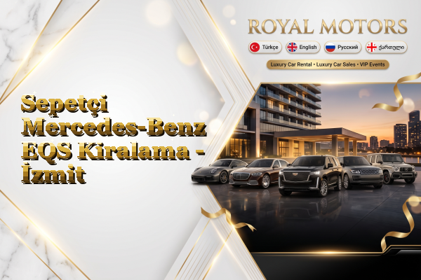 Sepetçi Mercedes-Benz EQS Kiralama - İzmit