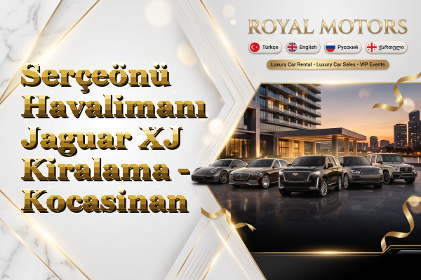 Serçeönü Havalimanı Jaguar XJ Kiralama - Kocasinan