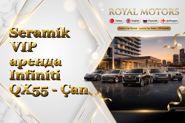 Seramik VIP аренда Infiniti QX55 - Çan