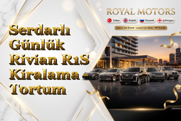 Serdarlı Günlük Rivian R1S Kiralama - Tortum
