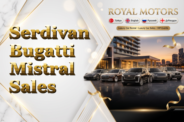 Serdivan Bugatti Mistral Sales