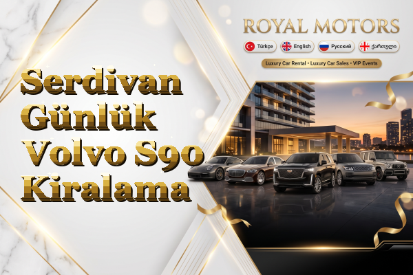 Serdivan Günlük Volvo S90 Kiralama