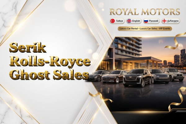Serik Rolls-Royce Ghost Sales
